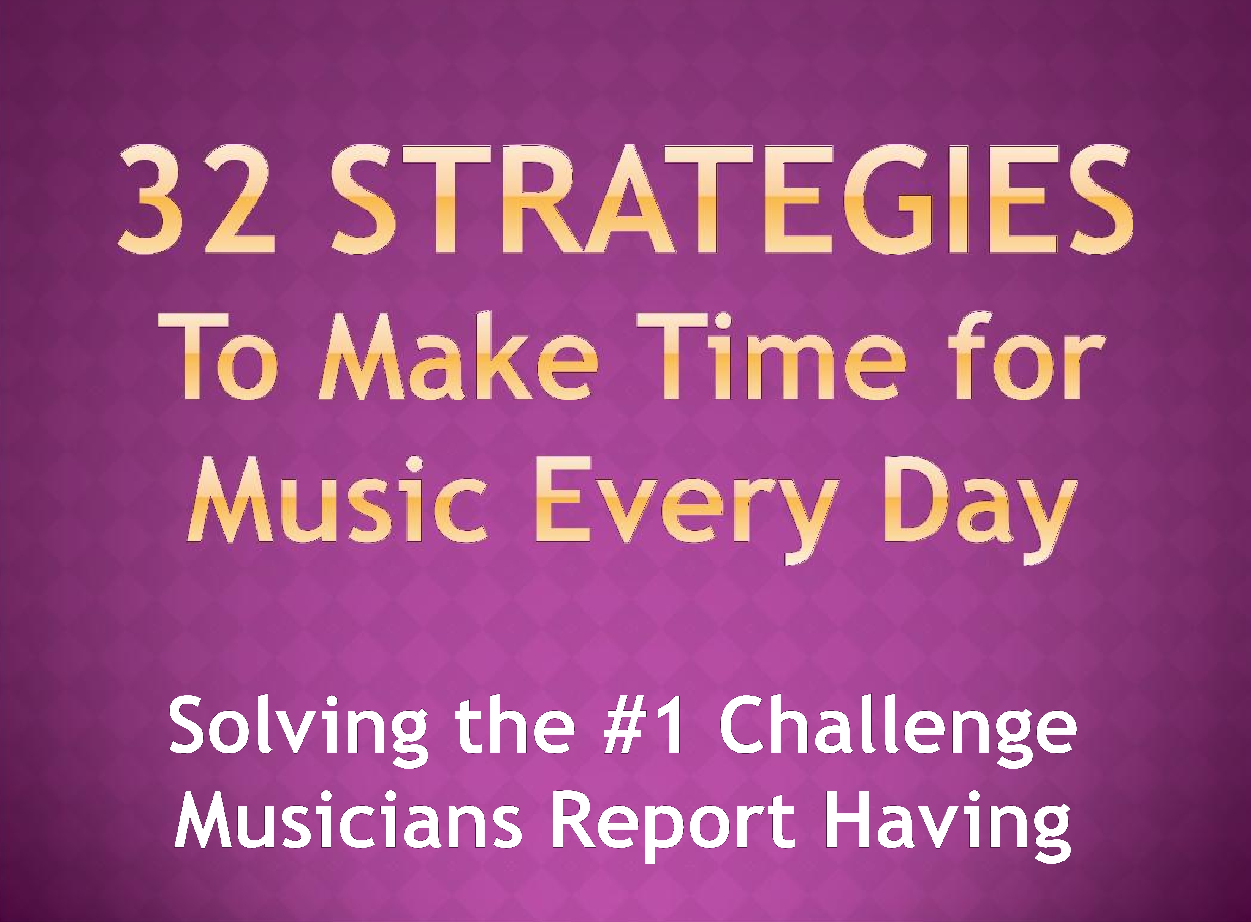 32 Strategies to Make Time for Music Every Day